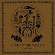 Luck In The Valley (180g LP) [Vinyl]