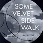 the album cover for Some Velvet Sidewalk - Generate