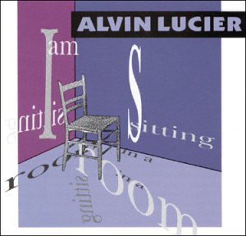 Alvin Lucier - I Am Sitting in a Room [CD]