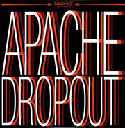 the album cover for Apache Dropout - Apache Dropout