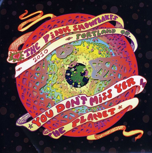 Pink Snowflakes - You Don't Miss Your Planet [7" Vinyl]