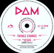 the album cover for Dom - Things Change / Jesus