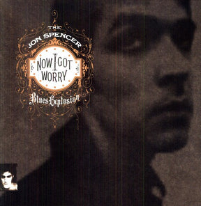 the album cover for The Jon Spencer Blues Explosion - Now I Got Worry
