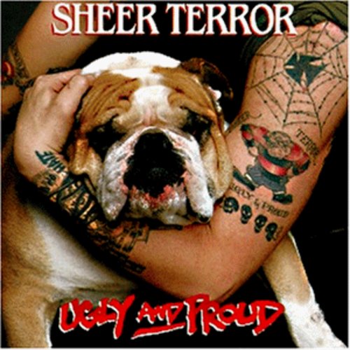 Sheer Terror - Ugly & Proud Music CD