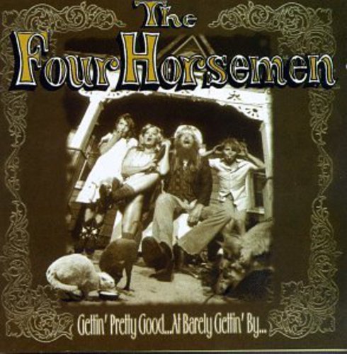 Four Horsemen - Gettin Pretty Good at Barely Gettin By [CD]