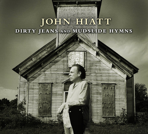 Hiatt,john - Dirty Jeans & Mudslide Hymns - Music CD
