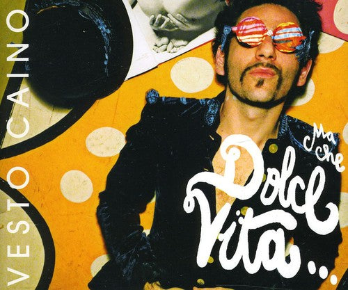 Vesto Caino - Ma Che Dolce Vita - Music CD Single