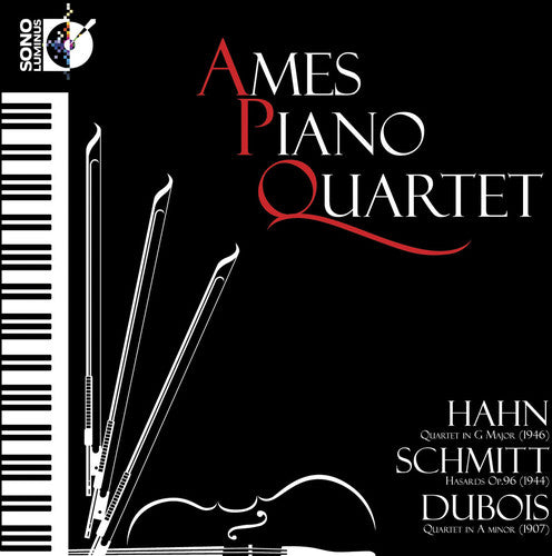 Hahn / Schmitt / Dubois / Ames Piano Quartet - Ames Piano Quartet Plays Hahn & Schmitt & Dubois - Super Audio CD