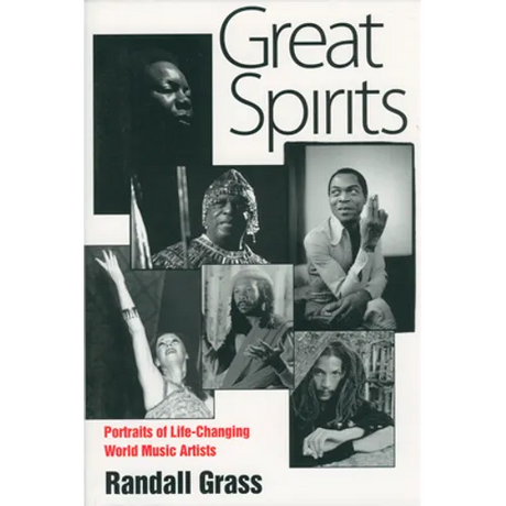 Great Spirits: Portraits of Life-Changing World Music Artists