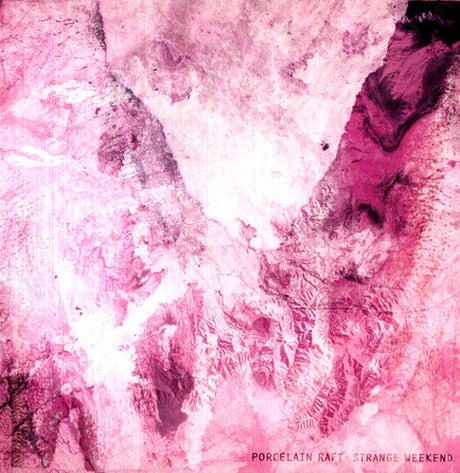 the album cover for Porcelain Raft - Strange Weekend