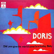 the album cover for Doris - Did You Give the World Some Love Today Baby