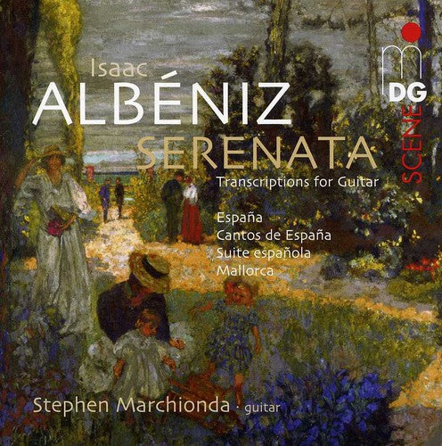 Albeniz / Marchionda - Serenata: Music Transcribed For Guitar - Super Audio CD