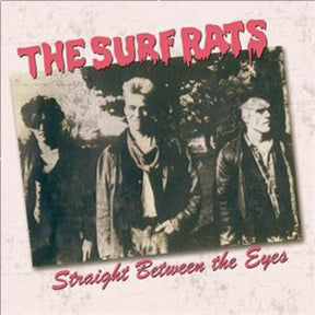 the album cover for Surf Rats - Straight Between The Eyes [Reissue]