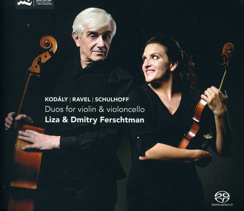 Ferschtman / Ravel / Kodaly / Schulhoff - Duos For Violin & Violoncello - Super Audio CD