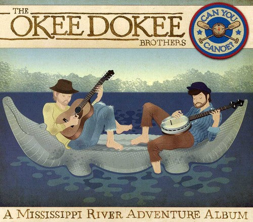 Okee Dokee Brothers - Can You Canoe - Music CD