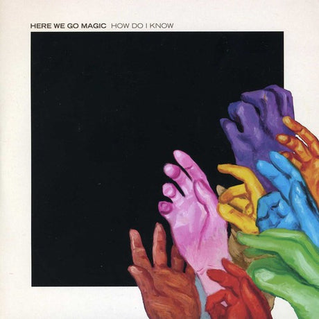 the album cover for Here We Go Magic - How Do I Know/My Plate's On Fire