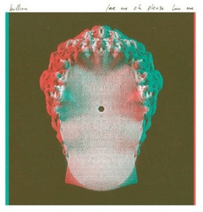 the album cover for Bullion - Love Me Oh Please Love Me