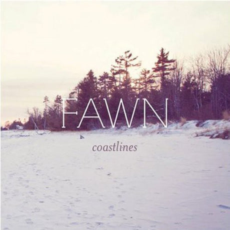 the album cover for Fawn - Coastlines