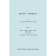 Bach's Chorals. Part 1 - The Hymns and Hymn Melodies of the Passions and Oratorios. [Facsimile of 1915 Edition].