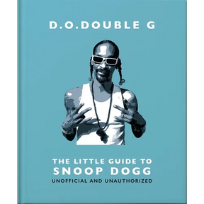 D. O. Double G: The Little Guide to Snoop Dogg