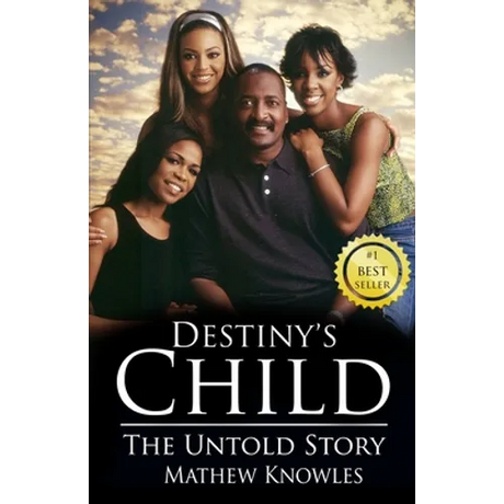 Destiny's Child: The Untold Story