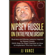Nipsey Hussle on Entrepreneurship: Business and Money Lessons Inspired by Nipsey Hussle (With Step by Step Checklist on How to Implement This into You