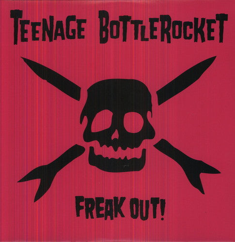 the album cover for Teenage Bottlerocket - Freak Out!
