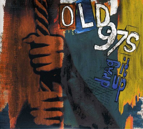 Old 97's - Drag It Up - Music CD