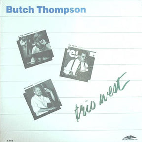 the album cover for Butch Thompson - Trio West