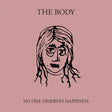 The Body - No One Deserves Happiness [CD]