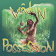 Vodun - Possession [CD]