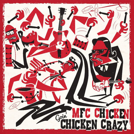 MFC Chicken - Goin' Chicken Crazy [CD]