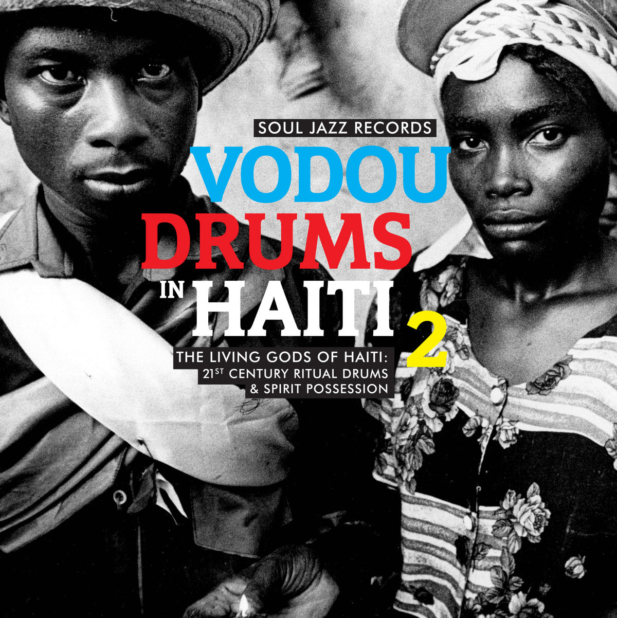 Soul Jazz Records presents - Vodou Drums In Haiti 2 [CD]
