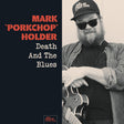 Holder, Mark Porkchop - Death And The Blues [CD]