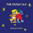 Goon Sax, The - We're Not Talking [Vinyl]