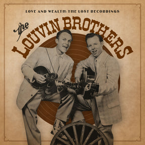 Louvin Brothers, The - Love & Wealth: The Lost Recordings [CD]