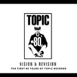 The First 80 Years Of Topic Records [Vinyl]