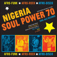 Nigeria Soul Power 70 - Afro-Funk, Afro-Rock, Afro-Disco [CD]