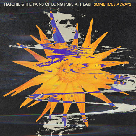 Hatchie & Pains Of Being Pure At Heart - Sometimes Always b/w Adored (INDIE EXCLUSIVE, PURPLE VINYL) [Vinyl]
