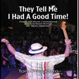 They Tell Me I Had a Good Time (INDIE EXCLUSIVE) [Book]