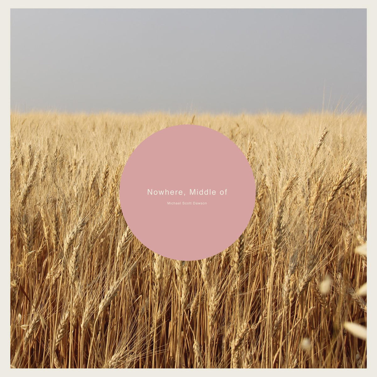 Nowhere, Middle of (CLEAR VINYL) [Vinyl]