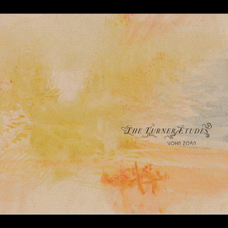 John Zorn - The Turner Études [CD]