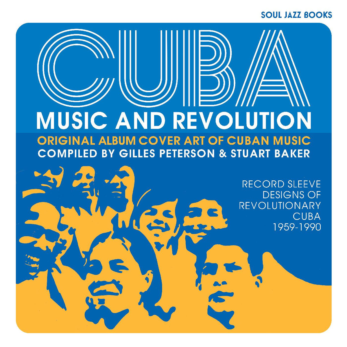 Cuba: Music and Revolution: Original Album Cover Art of Cuban Music: Record Sleeve Designs of Revolutionary Cuba 1959-90 [Book]