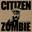 Citizen Zombie [CD]
