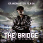 Grandmaster Flash - The Bridge [CD]