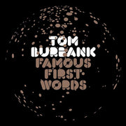 Tom Burbank - Famous First Words (2LP) [Vinyl]