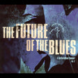Future of the Blues Vol 2 [CD]