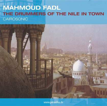 Drummers of the Nile in Town Cairosonic [CD]