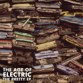 Age of Electric, The - Pretty EP [CD]
