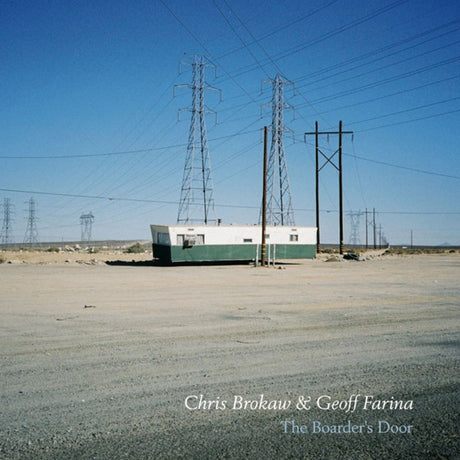 Brokaw, Chris & Geoff Farina - The Boarder's Door [CD]